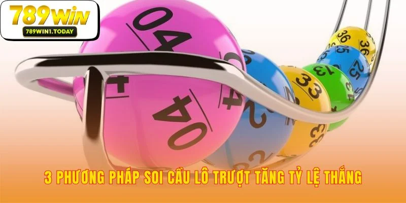Các công cụ soi cầu Lô Trượt cho chuyên gia
