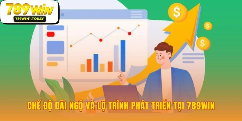 Tuyển Dụng 789WIN xây dựng sự nghiệp từ quyền lợi vượt trội