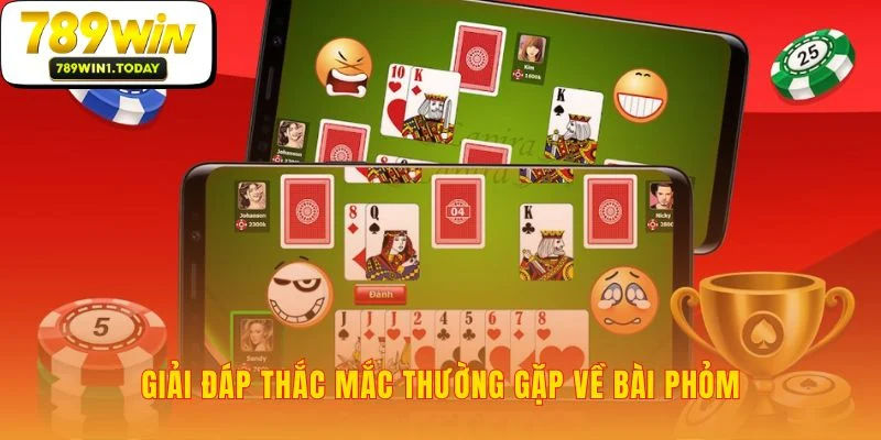 Những lời giải đáp nhanh cho ván Bài Phỏm mượt mà