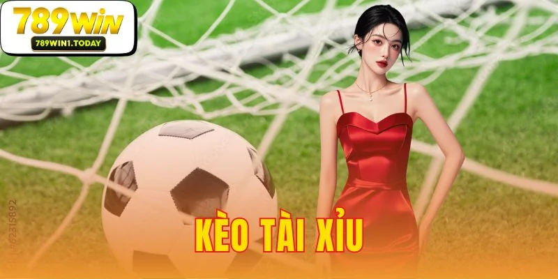 Kèo Tài Xỉu