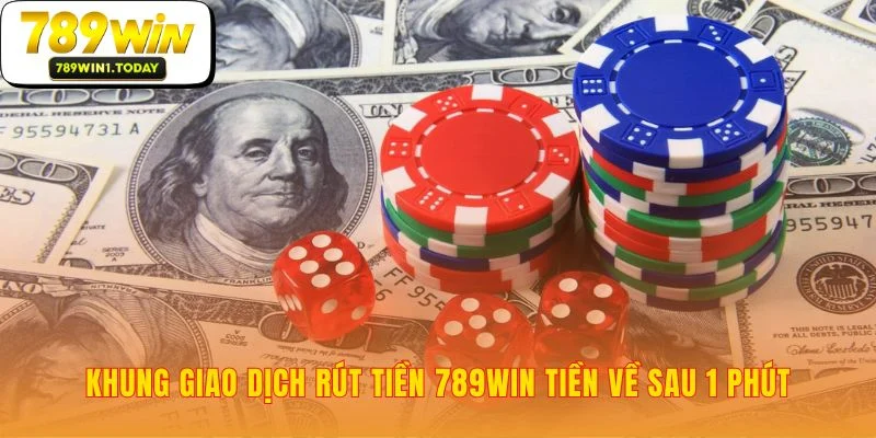 Cam kết tốc độ xử lý cho giao dịch Rút Tiền 789WIN